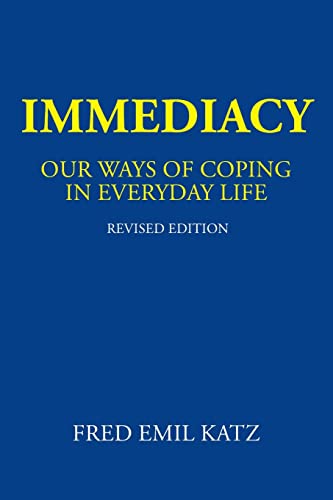 Stock image for Immediacy: Our Ways of Coping in Everyday Life for sale by SecondSale