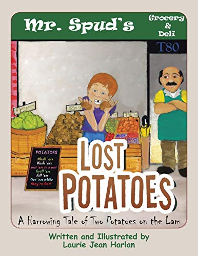 Imagen de archivo de Lost Potatoes: A Harrowing Tale of Two Potatoes on the Lam a la venta por Lucky's Textbooks