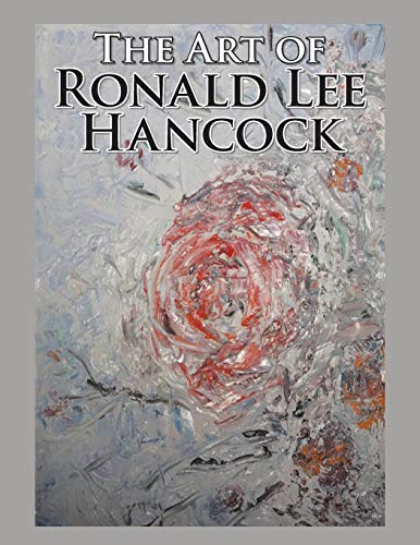 Stock image for The Art of Ronald Lee Hancock for sale by Lucky's Textbooks