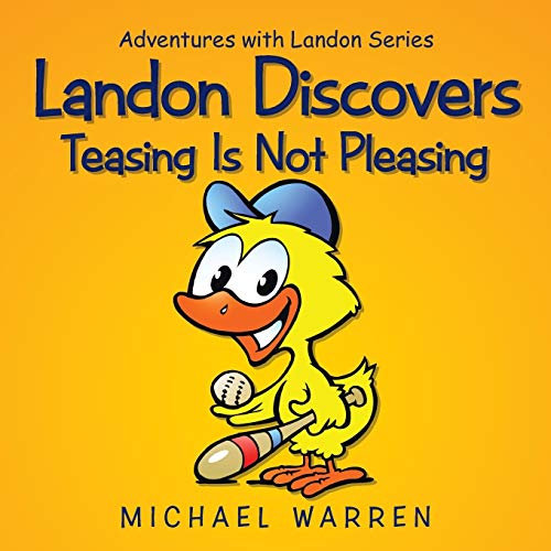Stock image for Landon Discovers Teasing Is Not Pleasing: Adventures with Landon Series for sale by Lucky's Textbooks