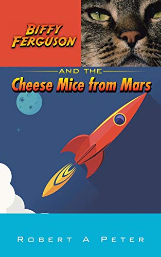 Beispielbild fr Biffy Ferguson and the Cheese Mice from Mars zum Verkauf von WorldofBooks