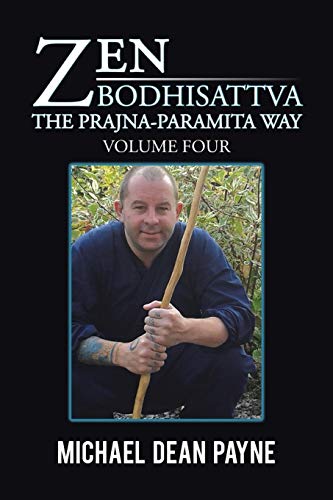 Stock image for Zen Bodhisattva: The Prajna-Paramita Way Volume Four for sale by GF Books, Inc.