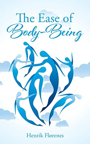 Stock image for The Ease of Body-Being for sale by Chiron Media