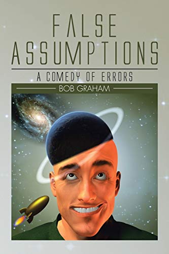 Stock image for False Assumptions: A Comedy of Errors for sale by THE SAINT BOOKSTORE
