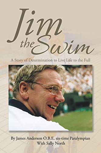 Stock image for Jim the Swim A Story of Determination to Live Life to the Full for sale by PBShop.store US