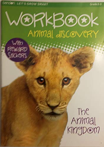 Beispielbild fr Workbook Animal Discovery The Animal Kingdom - Grades 2-3 (Brendon Let's Grow Smart) [Paperback] Bendon Publishing, Int'l zum Verkauf von Better World Books
