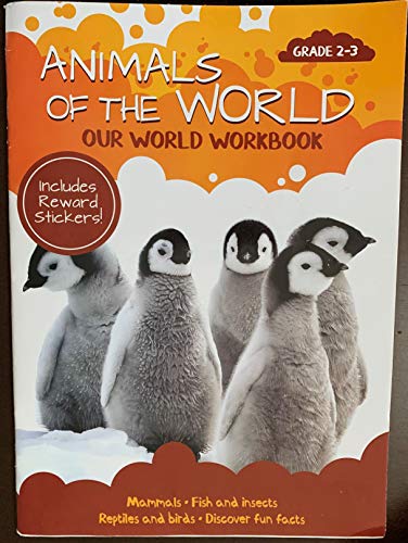 Imagen de archivo de ANIMALS OF THE WORLD OUR WORLD WORKBOOK GRADE 2-3 a la venta por Once Upon A Time Books