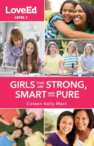 Stock image for LoveEd Girls Level 1: Raising Kids That Are Strong, Smart & Pure (LoveEd, Level 1) for sale by Books Unplugged