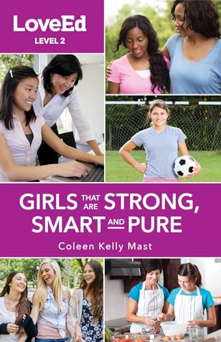Stock image for LoveEd Girls Level 2: Raising Kids That Are Strong, Smart Pure (LoveEd, Level 2) for sale by GoodwillNI