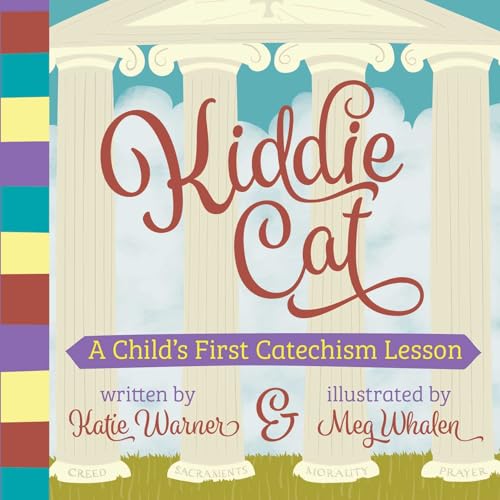 Beispielbild fr Kiddie Cat: A Child`s First Catechism Lesson zum Verkauf von Buchpark