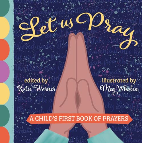 Stock image for Let Us Pray: A Child's First Book of Prayers for sale by SecondSale