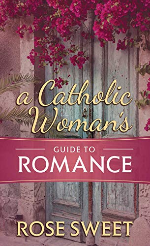 Imagen de archivo de A Catholic Woman?s Guide to Romance a la venta por Books Unplugged