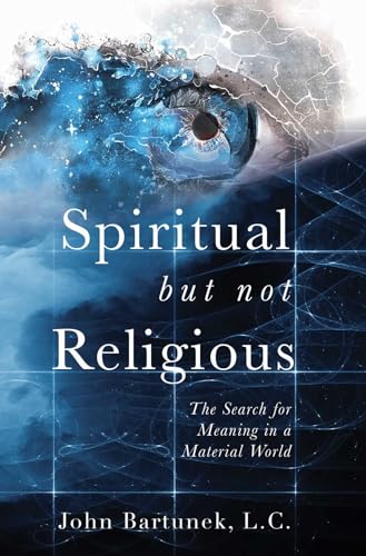 Beispielbild fr Spiritual but Not Religious: The Search for Meaning in a Material World zum Verkauf von Mr. Bookman