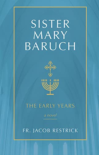 9781505114553: Sister Mary Baruch: The Early Years (Vol 1)