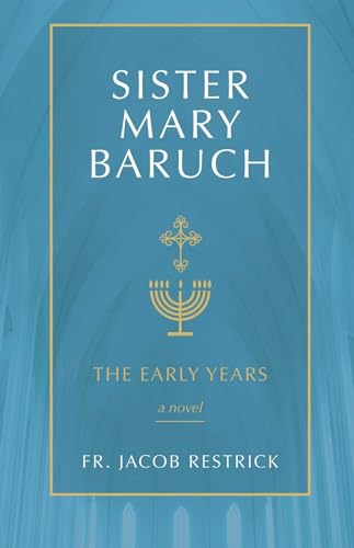 9781505114553: Sister Mary Baruch: The Early Years