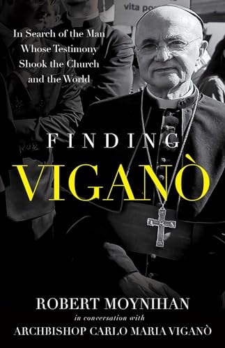 Beispielbild fr Finding Vigano: The Man Behind the Testimony That Shook the Church and the World zum Verkauf von WorldofBooks