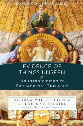 Beispielbild fr Evidence of Things Unseen: An Introduction to Fundamental Theology zum Verkauf von GF Books, Inc.