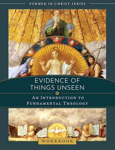 Imagen de archivo de Evidence of Things Unseen: An Introduction to Fundamental Theology Workbook a la venta por Bibliomadness