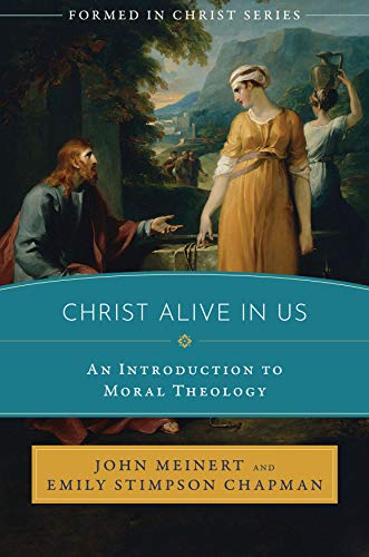 Beispielbild fr Christ Alive in Us: An Introduction to Moral Theology zum Verkauf von GF Books, Inc.