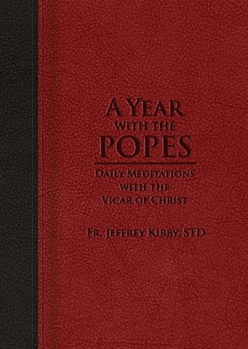 Stock image for A Year with the Popes: Daily Meditations with the Vicar of Christ for sale by GF Books, Inc.