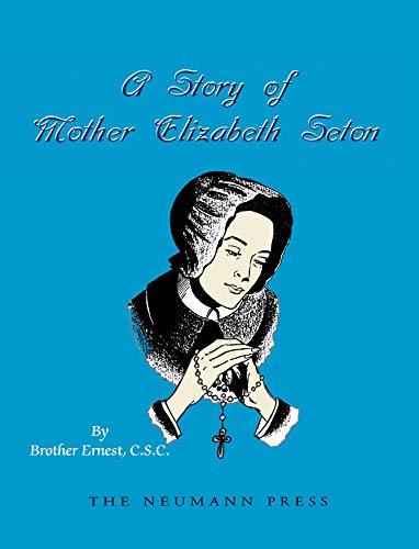 Stock image for A Story of Mother Elizabeth Seton for sale by GF Books, Inc.