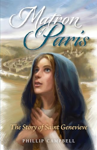 9781505123227: Matron of Paris: The Story of Saint Genevieve
