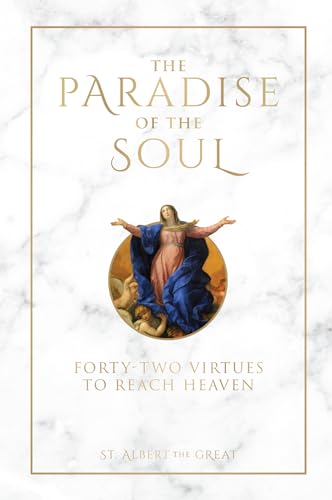 9781505128093: The Paradise of the Soul: Forty-Two Virtues to Reach Heaven