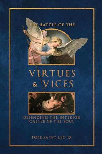 9781505131741: The Battle of the Virtues and Vices: Defending the Interior Castle of the Soul