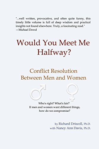 Imagen de archivo de Would You Meet Me Halfway?: Conflict Resolution Between Men and Women a la venta por ThriftBooks-Dallas
