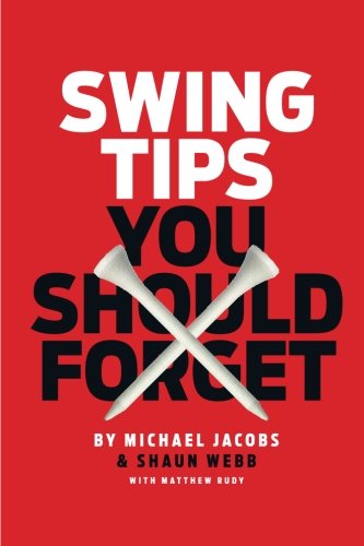 Beispielbild fr Swing Tips You Should Forget zum Verkauf von Goodwill of Colorado