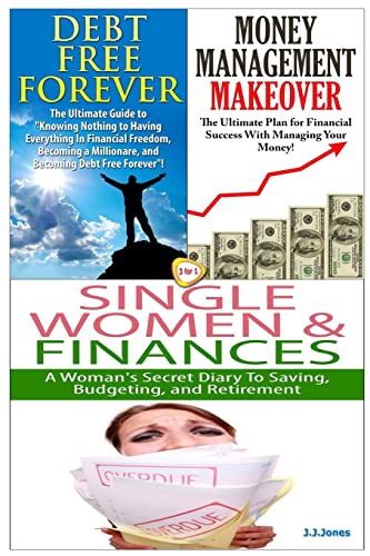 9781505213379: Debt Free Forever & Money Management Makeover & Single Women & Finances: Volume 8 (Finances Box Set)