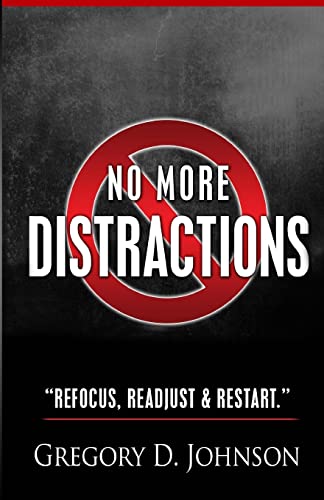 9781505221800: No More Distractions: Refocus, Readjust, & Restart