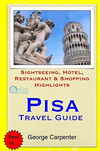 Stock image for Pisa Travel Guide: Sightseeing, Hotel, Restaurant & Shopping Highlights for sale by WorldofBooks