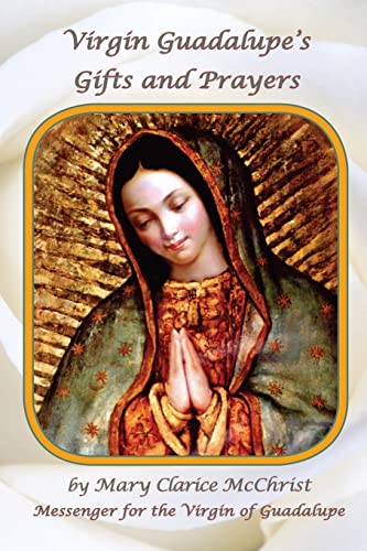 9781505225846: Virgin of Guadalupe's Gifts and Prayers