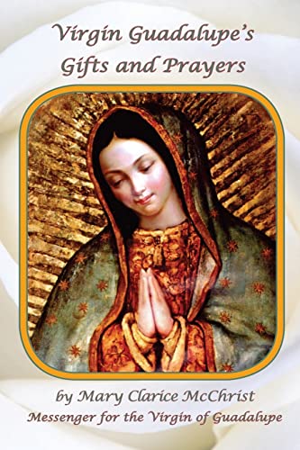 Stock image for Virgin of Guadalupe's Gifts and Prayers for sale by SecondSale