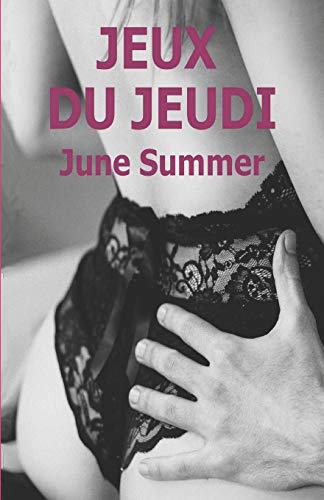 Stock image for Jeux du Jeudi (Romances Erotiques) (French Edition) for sale by Lucky's Textbooks