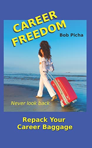 Stock image for Career Freedom: Repack Your Career Baggage for sale by ThriftBooks-Atlanta