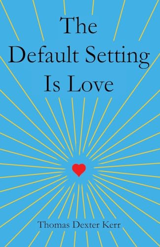 Stock image for The Default Setting Is Love for sale by SecondSale