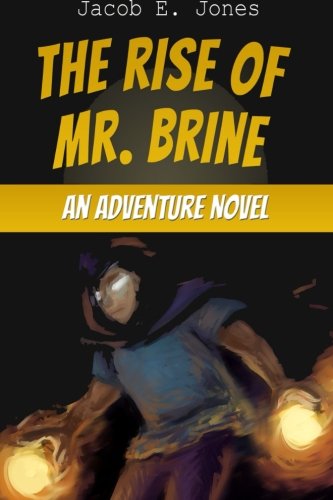 Stock image for The Rise of Mr. Brine: An Adventure Novel for sale by Buchpark