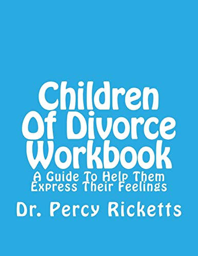 Stock image for Children of Divorce Workbook: A Guide to Help Them Express Their Feelings for sale by THE SAINT BOOKSTORE