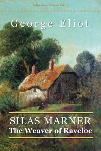 Stock image for Silas Marner: The Weaver of Raveloe (Standard Classics) for sale by WorldofBooks