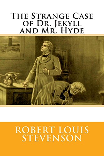 

The Strange Case of Dr. Jekyll and Mr. Hyde