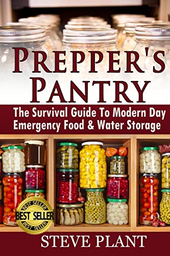 Beispielbild fr Prepper's Pantry: The Survival Guide To Modern Day Emergency Food & Water Storage zum Verkauf von Save With Sam
