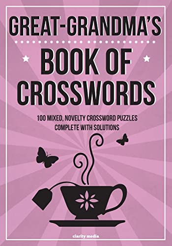 Beispielbild fr Great-Grandma's Book of Crosswords: 100 novelty crossword puzzles zum Verkauf von Idaho Youth Ranch Books