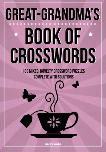 Stock image for Great-Grandma's Book of Crosswords: 100 novelty crossword puzzles for sale by Idaho Youth Ranch Books