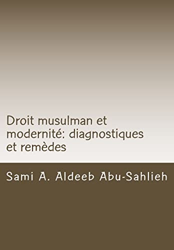 Beispielbild fr Droit Musulman Et Modernit�: Diagnostiques Et Rem�des zum Verkauf von THE SAINT BOOKSTORE