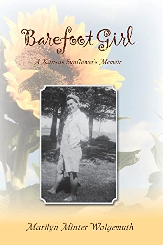 Beispielbild fr Barefoot Girl: A Kansas Sunflower's Memoir zum Verkauf von Book ReViews
