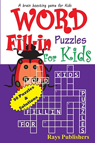 Beispielbild fr Word Fill-in Puzzles for Kids (FUN CROSSWORD FILL-INS FOR KIDS) zum Verkauf von SecondSale