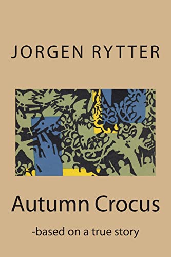 Beispielbild fr Autumn Crocus: - based on a true story zum Verkauf von THE SAINT BOOKSTORE