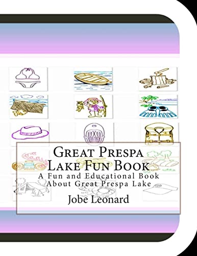 Beispielbild fr Great Prespa Lake Fun Book: A Fun and Educational Book About Great Prespa Lake zum Verkauf von THE SAINT BOOKSTORE